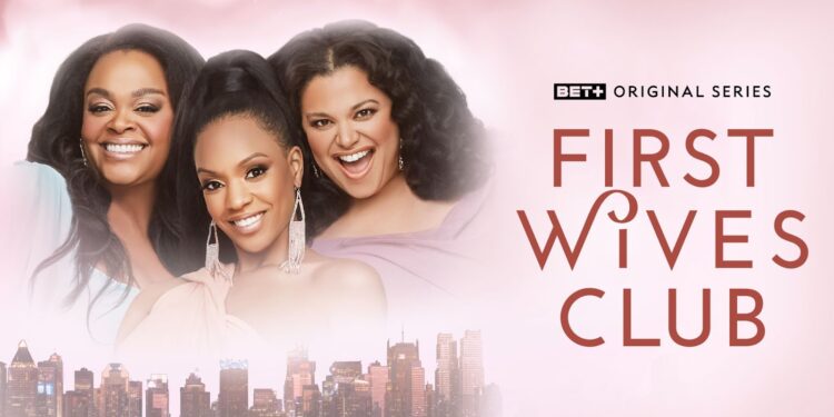 Sources | ‘First Wives Club’ returns for third season on BET+